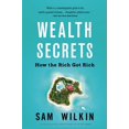 thumbnail image 1 of Wealth Secrets: How the Rich Got Rich, 1 of 1