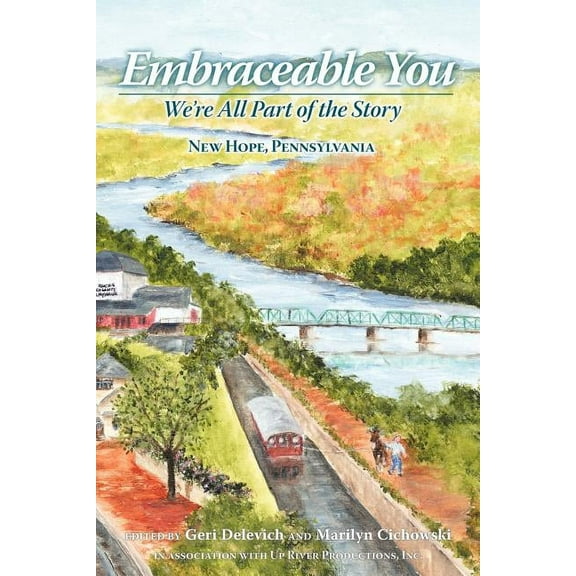 Embraceable You: We're All Part of the Story - New Hope, Pennsylvania, (Paperback)