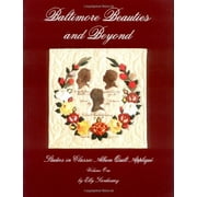 Baltimore Beauties and Beyond: Studies in Classic Album Quilt Applique, Vol. 1