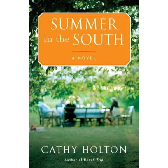 Pre-Owned Summer in the South: A Novel (Hardcover) 0345506014 9780345506016