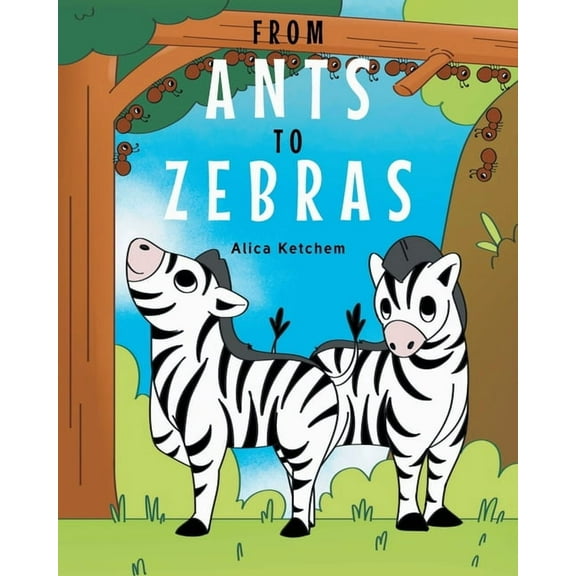 From Ants to Zebras, (Paperback)
