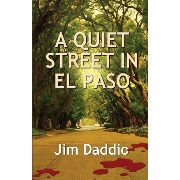 A Quiet Street in El Paso, (Paperback)