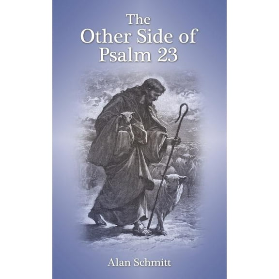 Other Side of Psalm 23