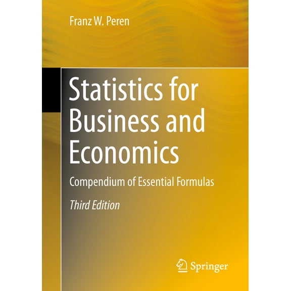 Statistics for Business and Economics: Compendium of Essential Formulas, (Hardcover)