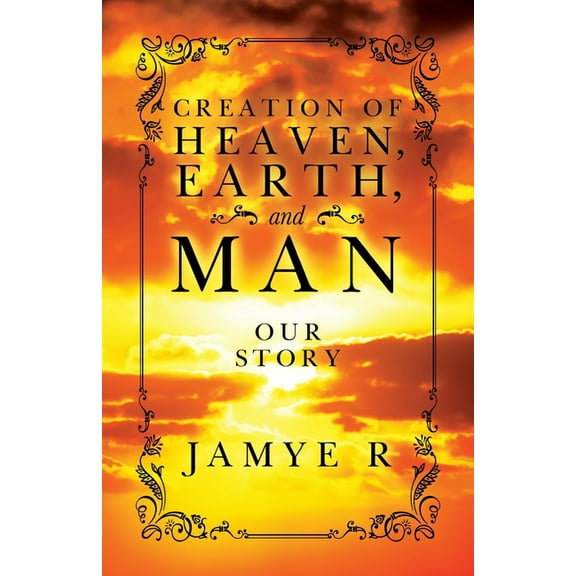 CREATION OF HEAVEN, EARTH and MAN, (Paperback)