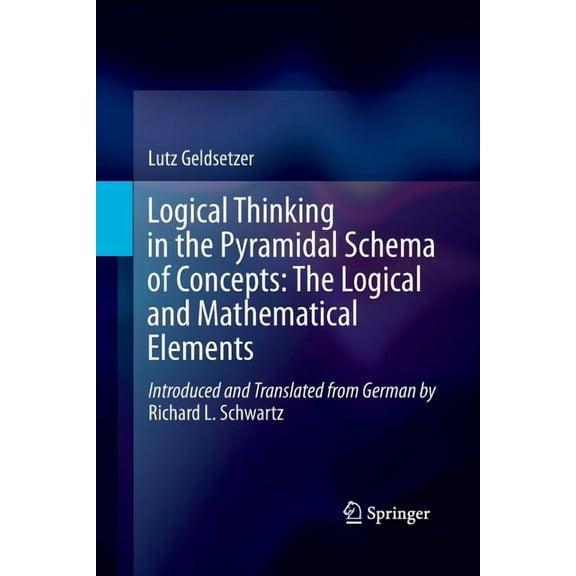 Logical Thinking in the Pyramidal Schema of Concepts: The Logical and Mathematical Elements, (Paperback)