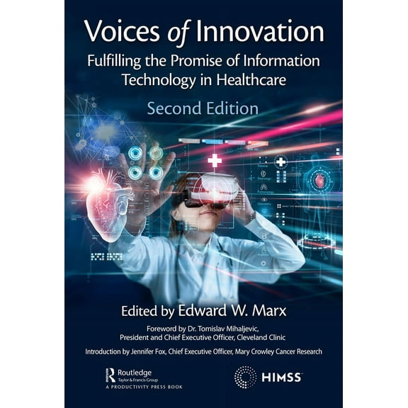 Himss Book Voices of Innovation: Fulfilling the Promise of Information Technology in Healthcare, (Hardcover)