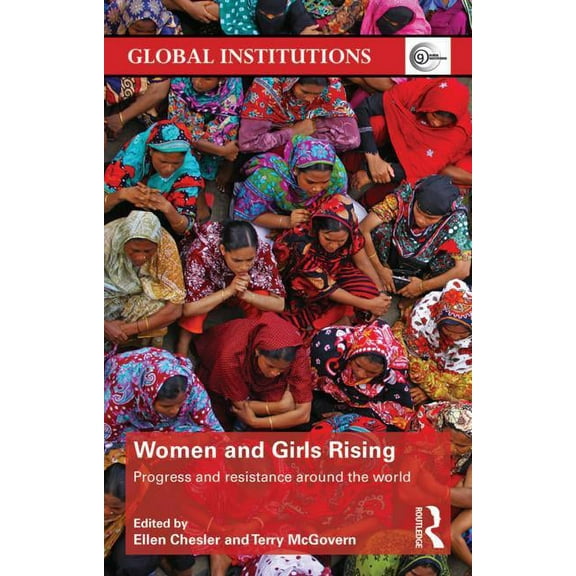 Global Institutions Women and Girls Rising: Progress and resistance around the world, (Paperback)