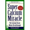 thumbnail image 1 of Pre-Owned Super Calcium Miracle : Finally . . . A Proven Program to Help Reduce the Risk of Osteoporosis (Paperback) 0761514562 9780761514565, 1 of 1
