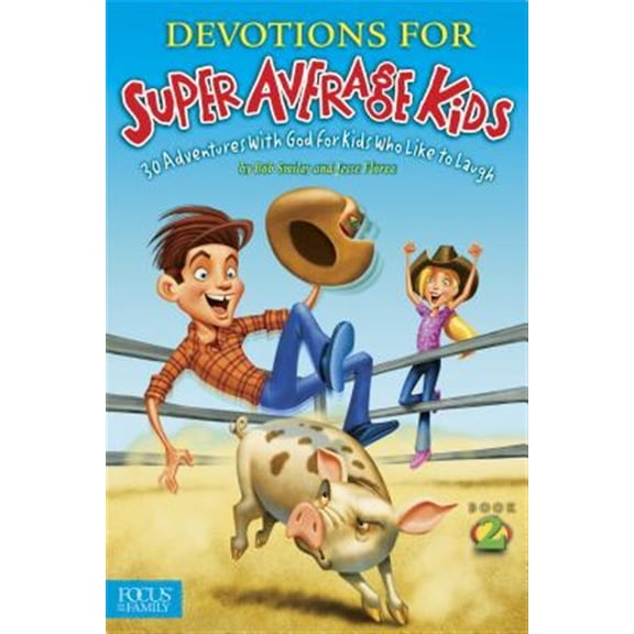 Pre-Owned Devotions for Super Average Kids, Book 2: 30 Adventures with God for Kids Who Like to Laugh (Paperback) 1624051316 9781624051319