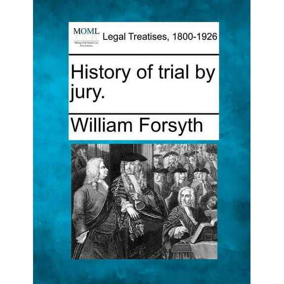 History of Trial by Jury.