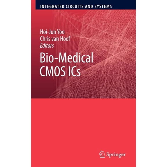 Integrated Circuits and Systems Bio-Medical CMOS ICs, (Hardcover)