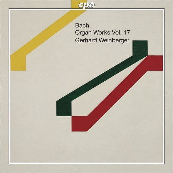 Gerhard Weinberger - Organ Works 17 - Early Versions & Variants - Music & Performance - CD