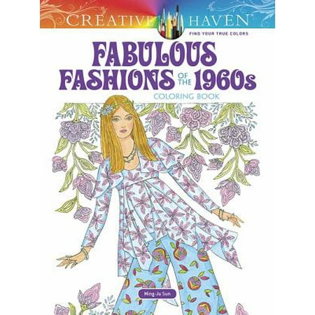 Creative Haven Fabulous Fashions of the 1960s Coloring