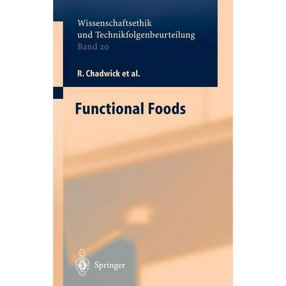 Ethics of Science and Technology Assessm Functional Foods, Book 20, (Hardcover)