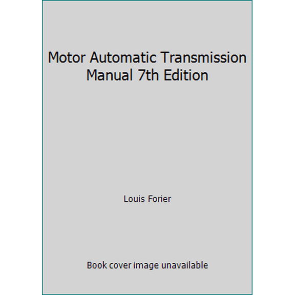 Pre-Owned Motor Automatic Transmission Manual 7th Edition (Hardcover) 0910992746 9780910992749