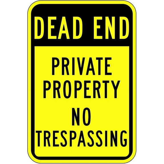 Dead End Private Property No Trespassing Sign - 12 x 18 Warning Sign. A Real Sign. 10 Year 3M Warranty