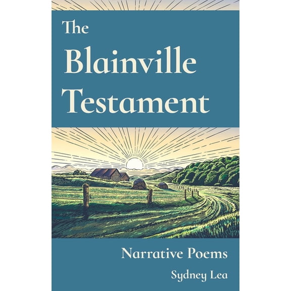 The Blainville Testament: Narrative Poems, (Paperback)