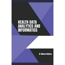 Health Data Analytics And Informatics, (Paperback)