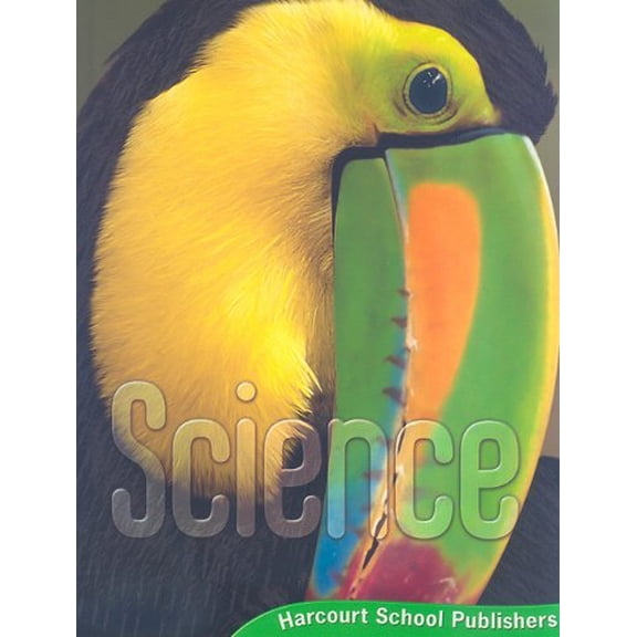 Harcourt Science: Student Edition Grade 3 2008
