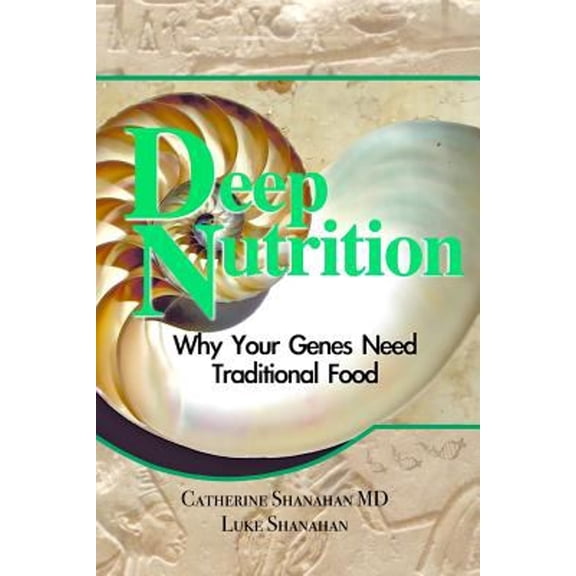 Pre-Owned Deep Nutrition: Why Your Genes Need Traditional Food (Paperback) 0615228380 9780615228389