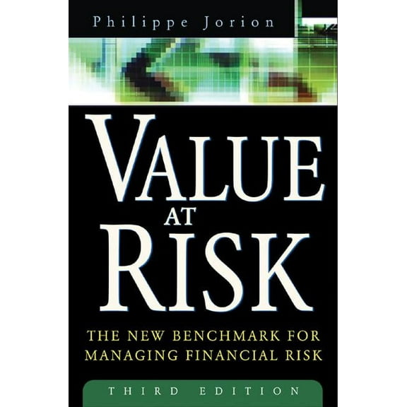 Value at Risk, 3rd Ed.: The New Benchmark for Managing Financial Risk, (Hardcover)