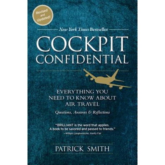 Pre-Owned Cockpit Confidential: Everything You Need to Know about Air Travel: Questions, Answers, and Reflections (Paperback) 1492663964 9781492663966
