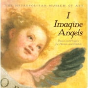 I Imagine Angels (Hardcover) by Metropolitan Museum of Art, William Lach