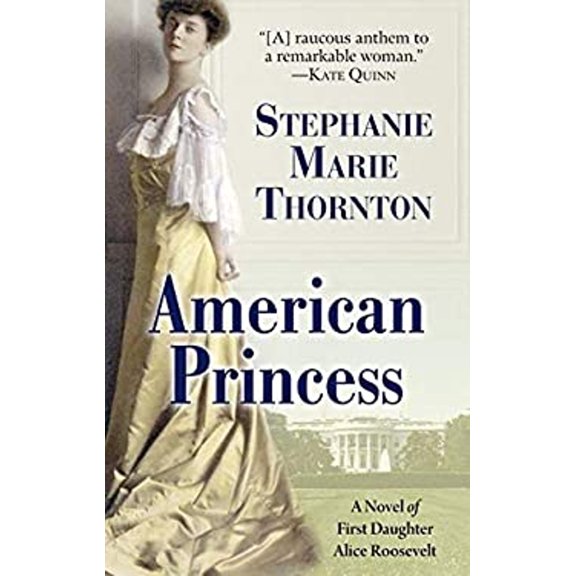 Pre-Owned American Princess : A Novel of First Daughter Alice Roosevelt (Hardcover) 9781432862978