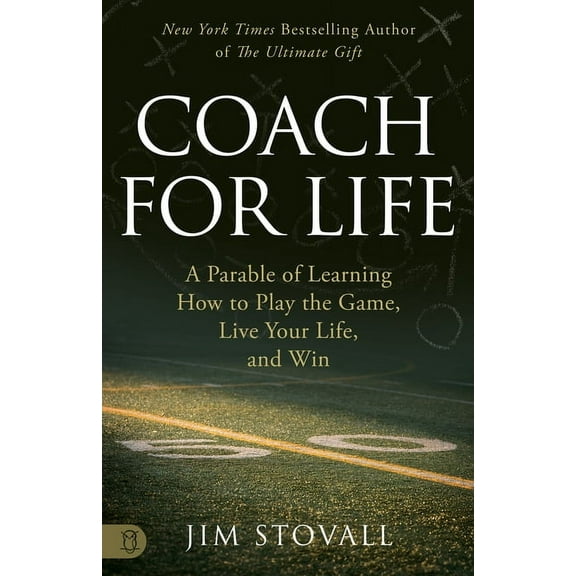 Coach for Life: A Parable of Learning How to Play the Game, Live Your Life, and Win, (Paperback)