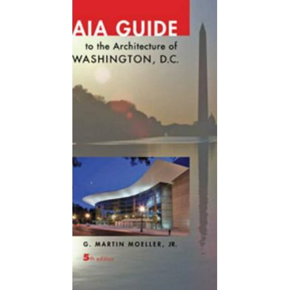 Pre-Owned Aia Guide to the Architecture of Washington, D.C. (Paperback) 142140270X 9781421402703