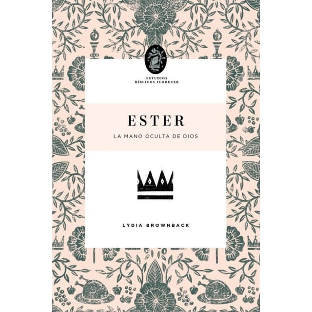 Ester (Estudios Bíblicos Florecer) Blanco