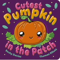 Cutest Pumpkin in the Patch, (Board Book)