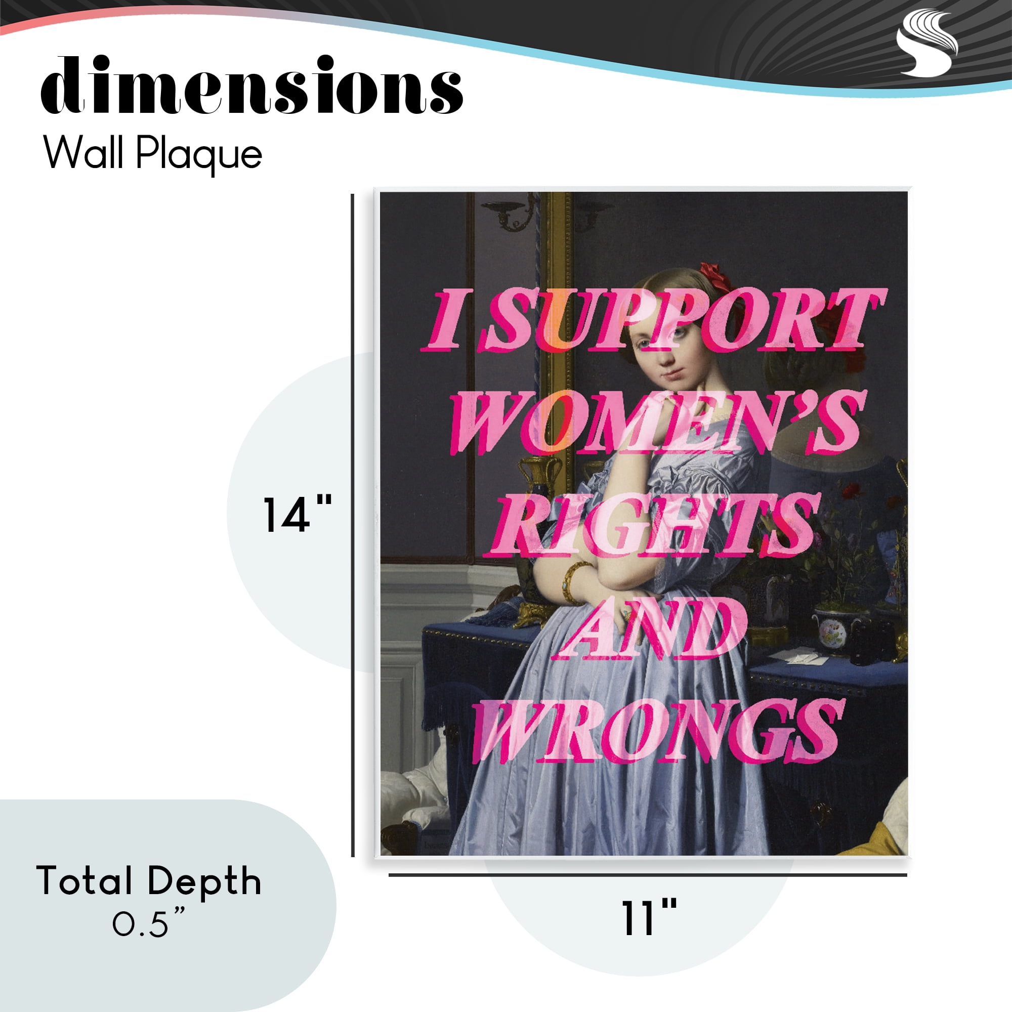 I Support Women's Rights & Wrongs Wall Plaque Art, design by Lil' Rue