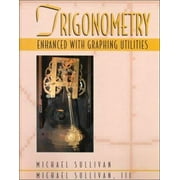 Trigonometry: Enhanced with Graphing Utilities, Used [Hardcover]