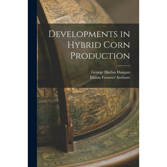 Developments in Hybrid Corn Production, (Paperback)