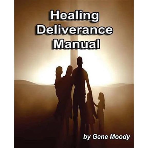 Healing Deliverance Manual (Paperback)