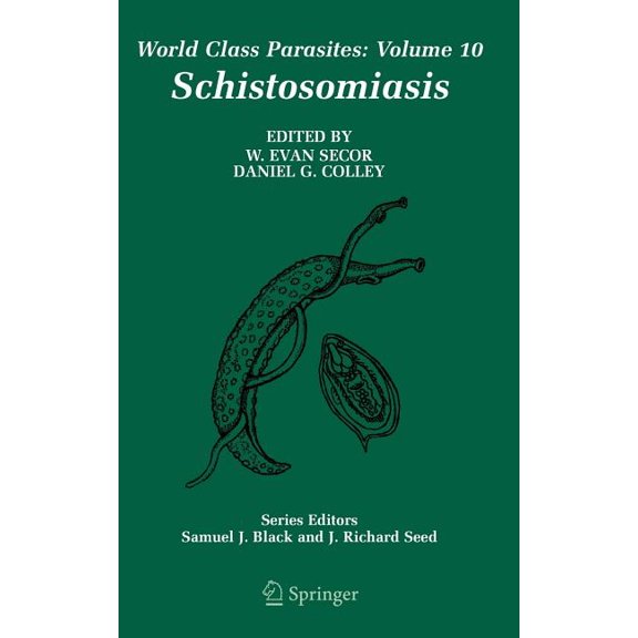 World Class Parasites Schistosomiasis, Book 10, (Hardcover)