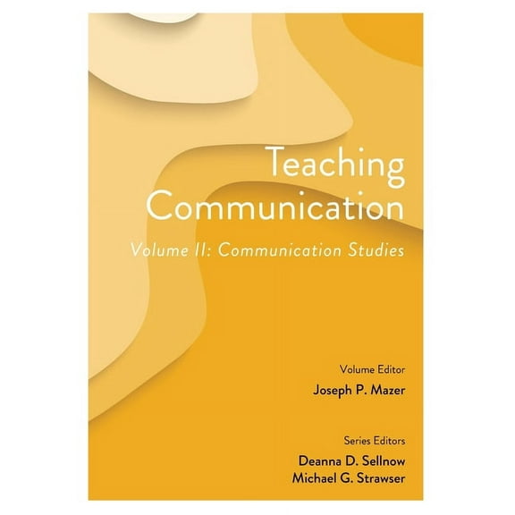 Teaching Communication, Volume II: Communication Studies, (Paperback)