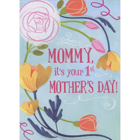 Designer Greetings Yellow, Pink, Orange, and Sparkling White Flowers on Light Blue 1st / First Mother's Day Card for Mommy