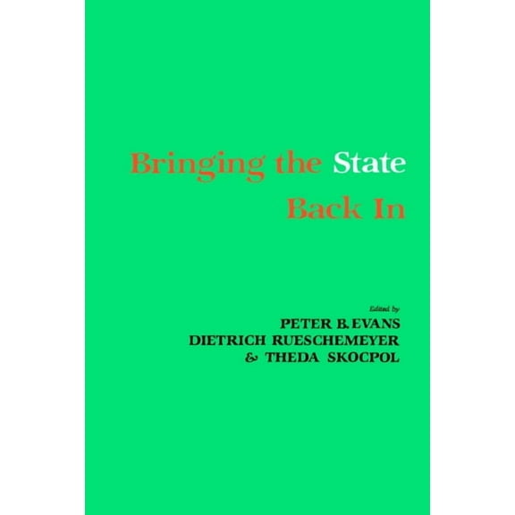 Bringing the State Back In, (Paperback)