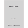 thumbnail image 1 of Pre-Owned what is a flower? (Hardcover) 030703920X 9780307039200, 1 of 1