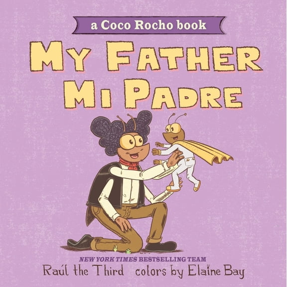 World of ¡vamos! My Father, Mi Padre: A Coco Rocho Book, Bilingual English-Spanish, (Board Book)