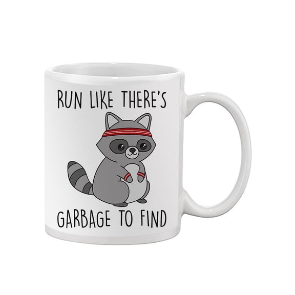 Run Like There's Garbage Mug - Smartprints Designs,