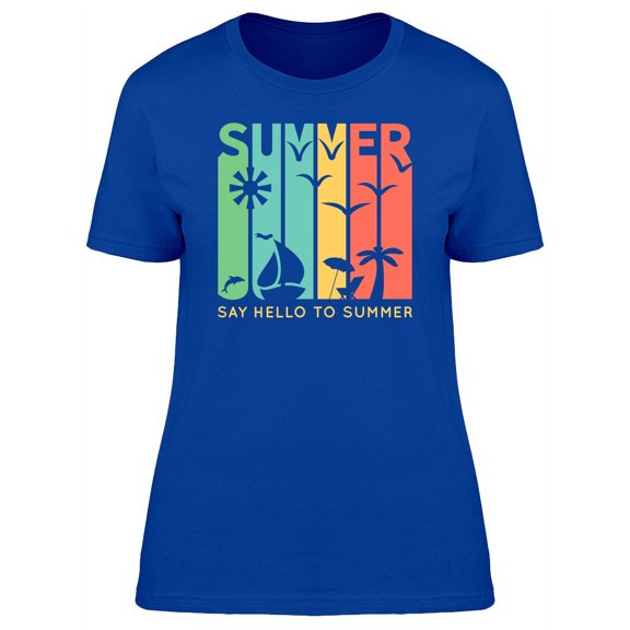 Summer Say Hello To Summer T-Shirt Women -Image by Shutterstock, Female XX-Large