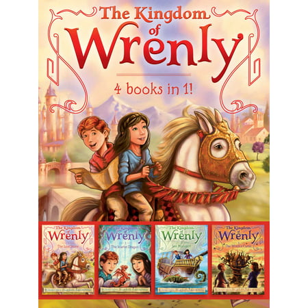 The Kingdom of Wrenly 4 Books in 1! : The Lost Stone; The Scarlet Dragon; Sea Monster!; The Witch's