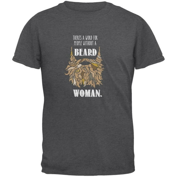 Beard Woman Shirt Dark Heather Adult T-Shirt - Small