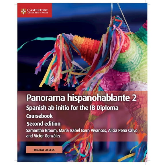 Ib Diploma Panorama Hispanohablante 2 Coursebook with Cambridge Elevate Edition: Spanish AB Initio for the Ib Diploma, (Paperback)