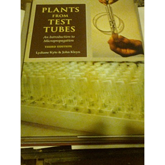 Pre-Owned Plants from Test Tubes: An Introduction to Micropropagation (Hardcover) 0881923613 9780881923612