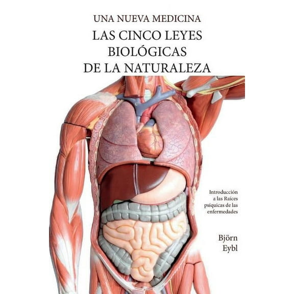 Las Cinco Leyes Biológicas De La Naturaleza: La Nueva Medicina (Color Edition) Spanish, (Paperback)